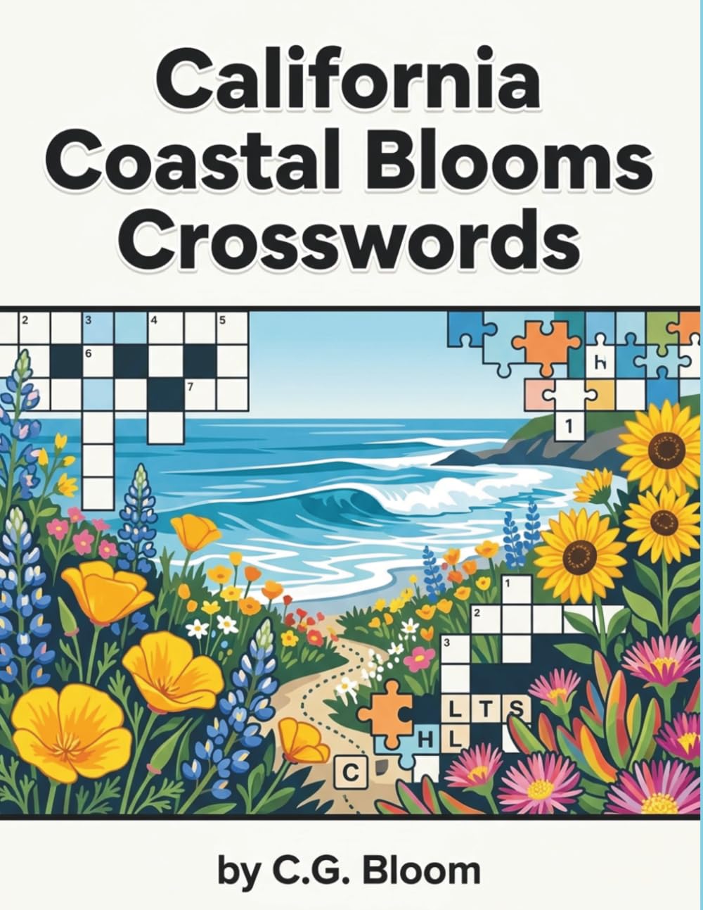 California Coastal Blooms Crossword Puzzle : Medium: 20 Large Print Puzzles for Adults & Seniors | Relaxing Flower-Themed Brain Games for Crossword Lovers
