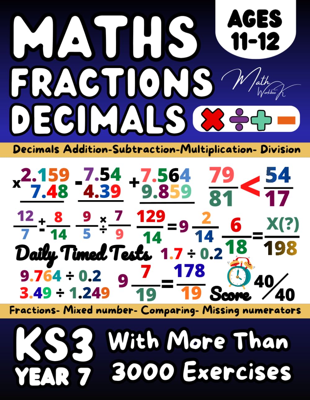 Maths Book for 11-12 Year Olds, Fractions, Decimals: KS3 Year 7 Maths Workbook, ( Adding & Subtracting, Multiplying & Dividing), Comparing, Equivalent, Converting Fractions, Grade 6 Math