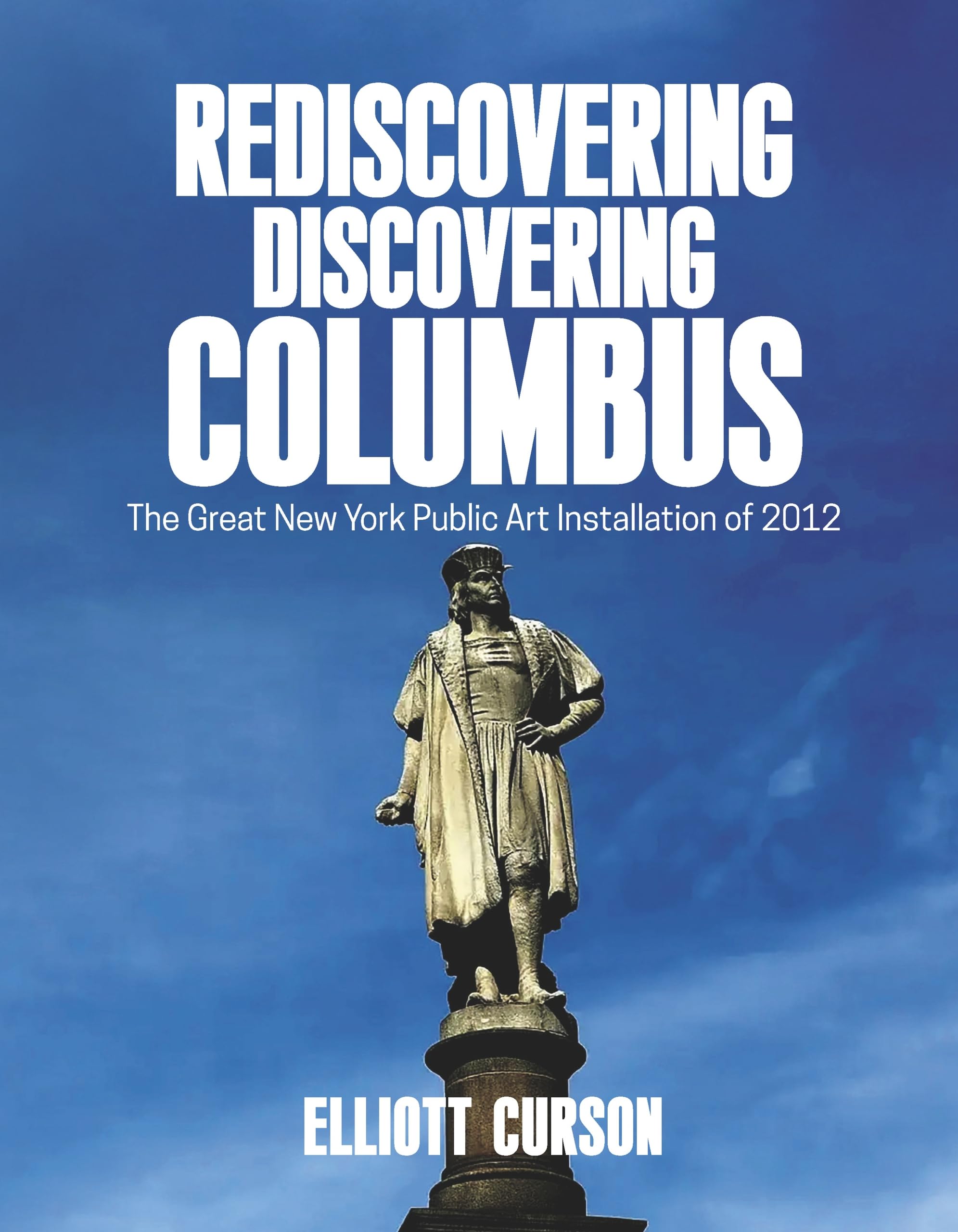 Discovering Columbus public art installation 2012 livre sur l'exposition de New York