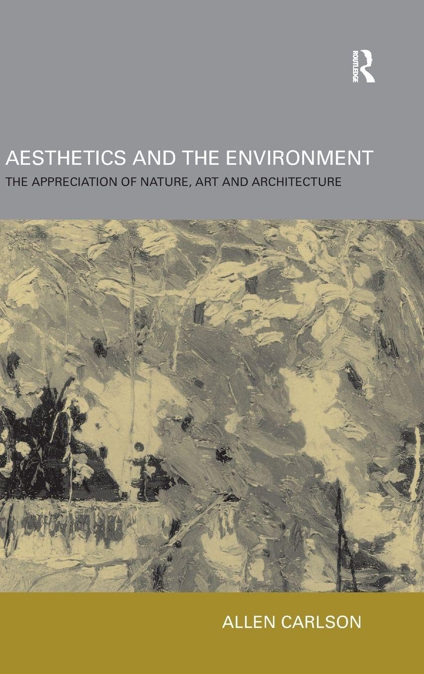 Aesthetics and the Environment, l'essai philosophique majeur sur l'art de la nature