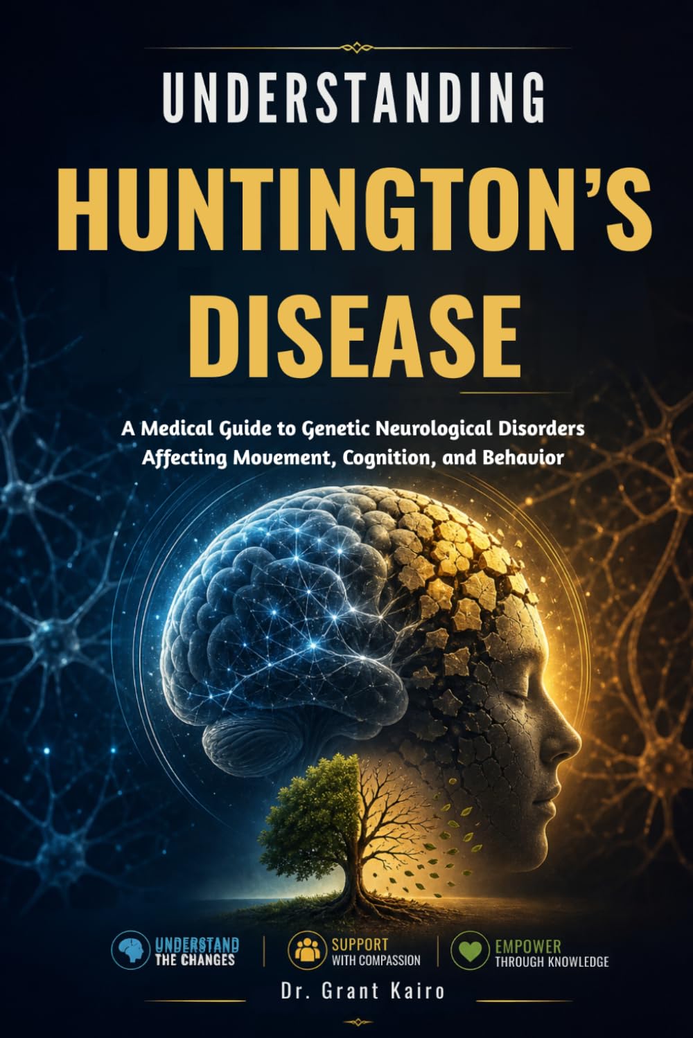 Understanding Huntington’s Disease: A Medical Guide to Genetic Neurological Disorders Affecting Movement, Cognition, and Behavior