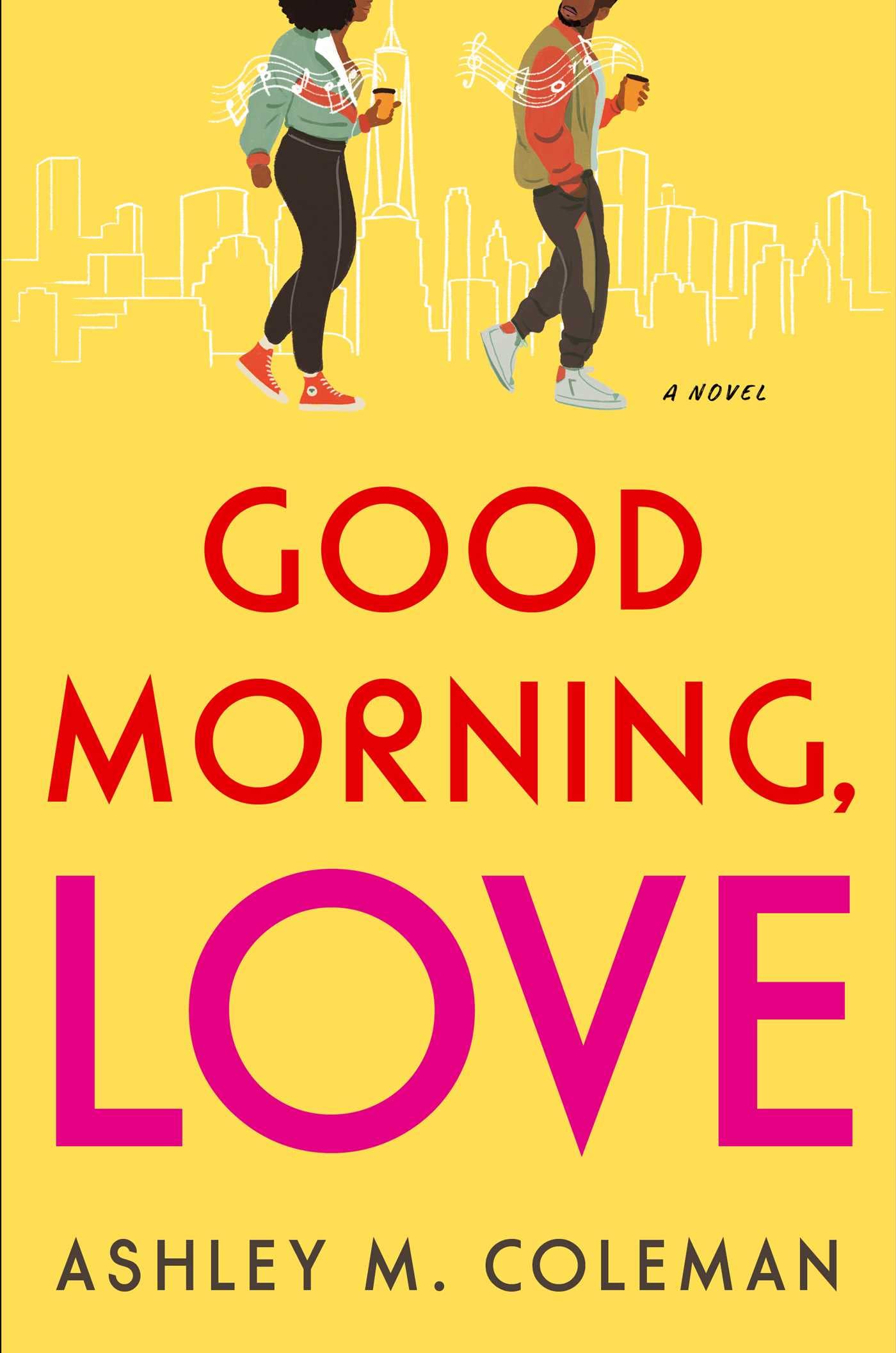 Good Morning, Love: A Novel
