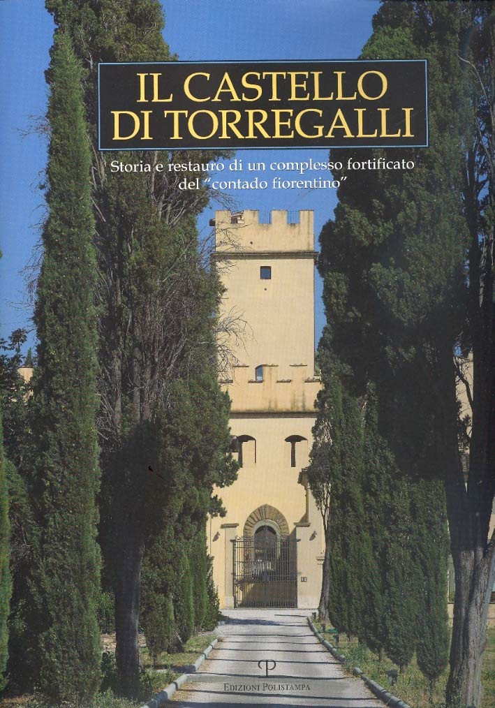 Château de Torregalli livre histoire architecture florentine illustré
