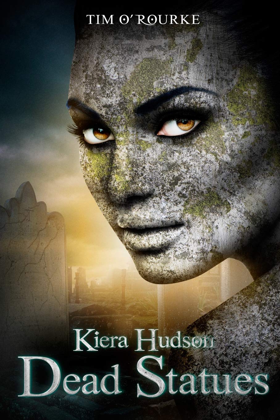 Dead Statues: Kiera Hudson Series Two (Book Four): 4 (Kiera Hudson Vampire Detective Series Two)