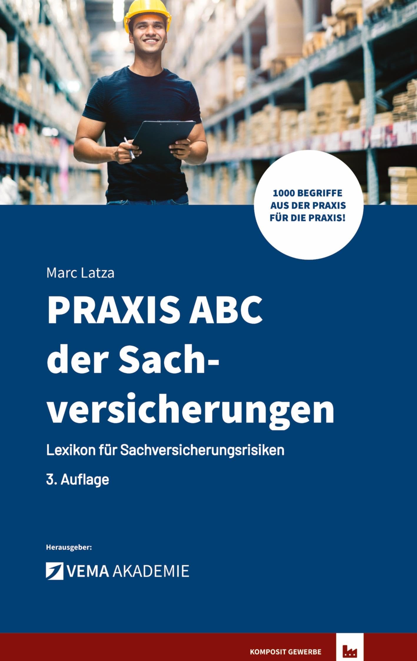 PRAXIS ABC der Sachversicherungen: Lexikon für Sachversicherungsrisiken