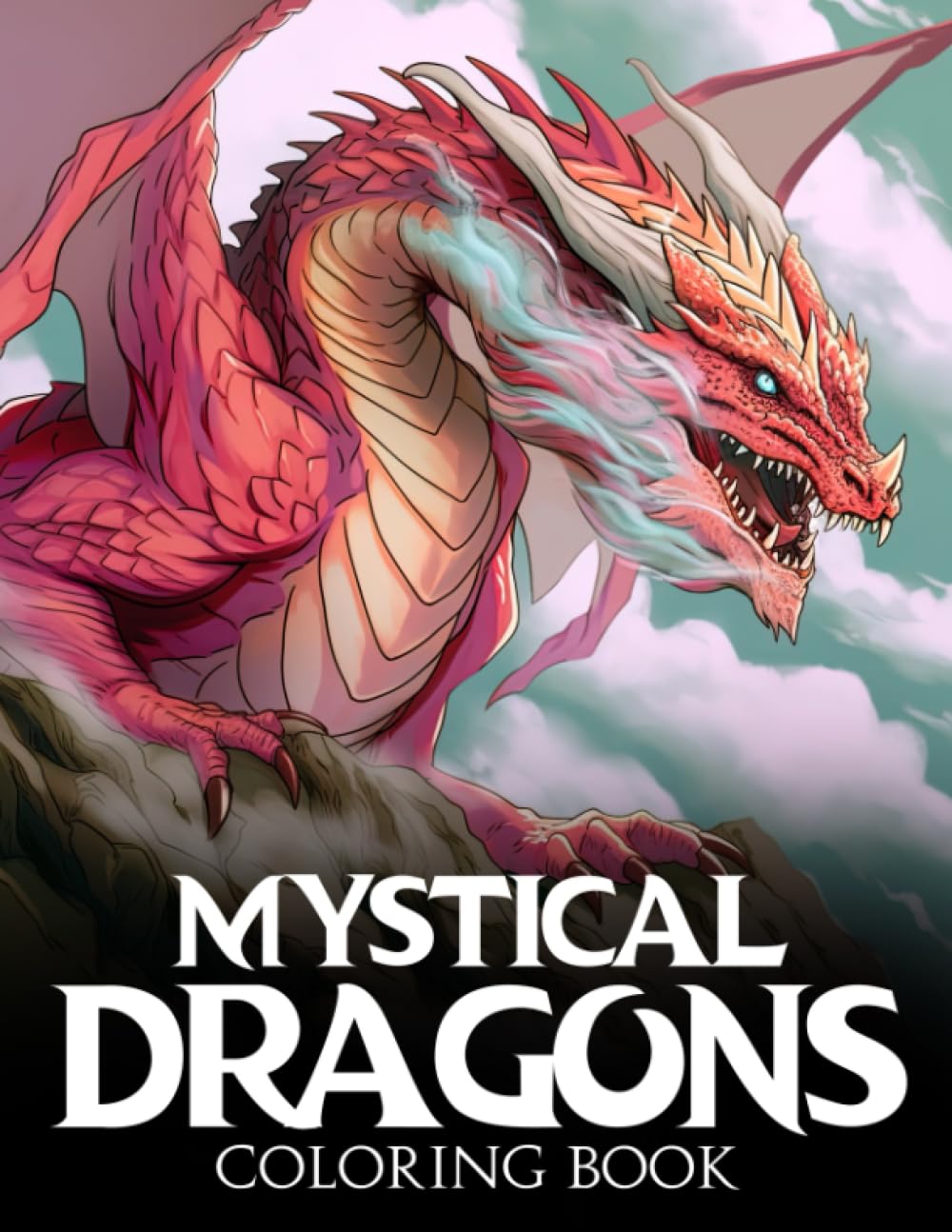 Mystical Dragons Coloring Book: Wonderful Collection Of Painting Pages For Adults Including Stunning Illustrations Of Majestic Animals