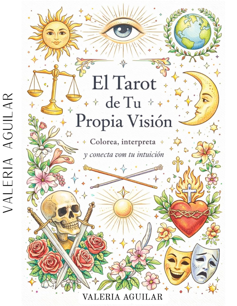 El Tarot de Tu Propia Visión.: Colorea, interpreta y conecta con tu intuición a través del tarot.