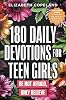 180 Daily Devotions for Teen Girls | Be Not Afraid, Only Believe | Faith-Building Devotionals for Teen Girls | Prayers and Devotions to Increase Faith and Reduce Anxiety | Teen Girls Bible Study Paperback – 17 Nov. 2023
