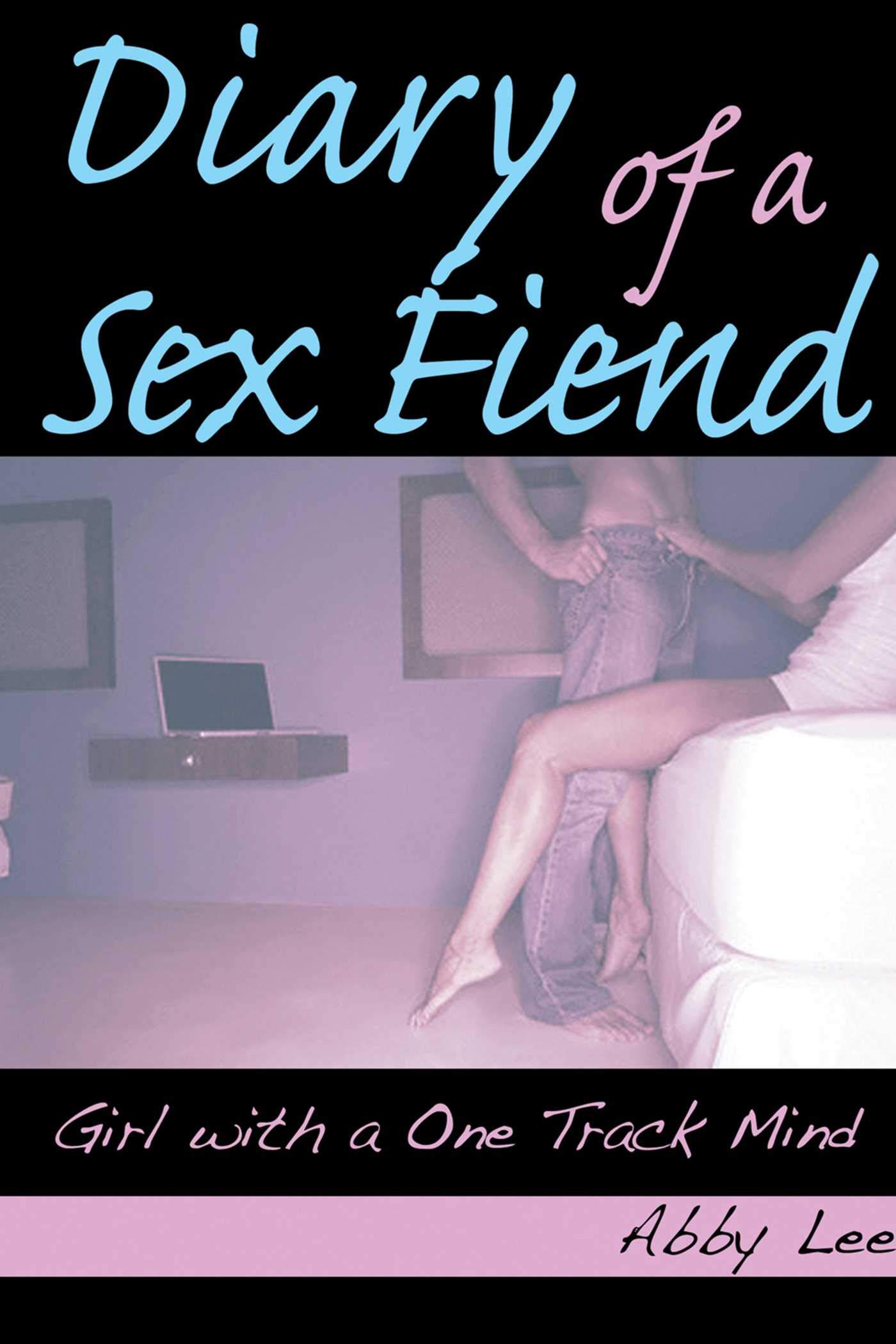 Buy Diary of a Sex Fiend: Girl With a One Track Mind — BookShops.in