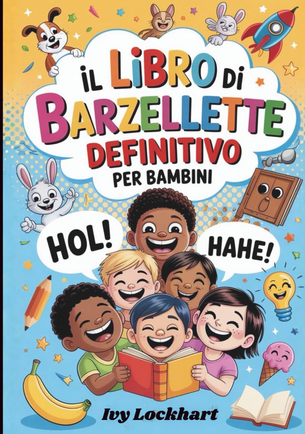 Il libro di barzellette definitivo per bambini: Indovinelli, scioglilingua, giochi di parole e toc toc per 6–12 anni: divertimento in famiglia, il regalo perfetto e senza schermi
