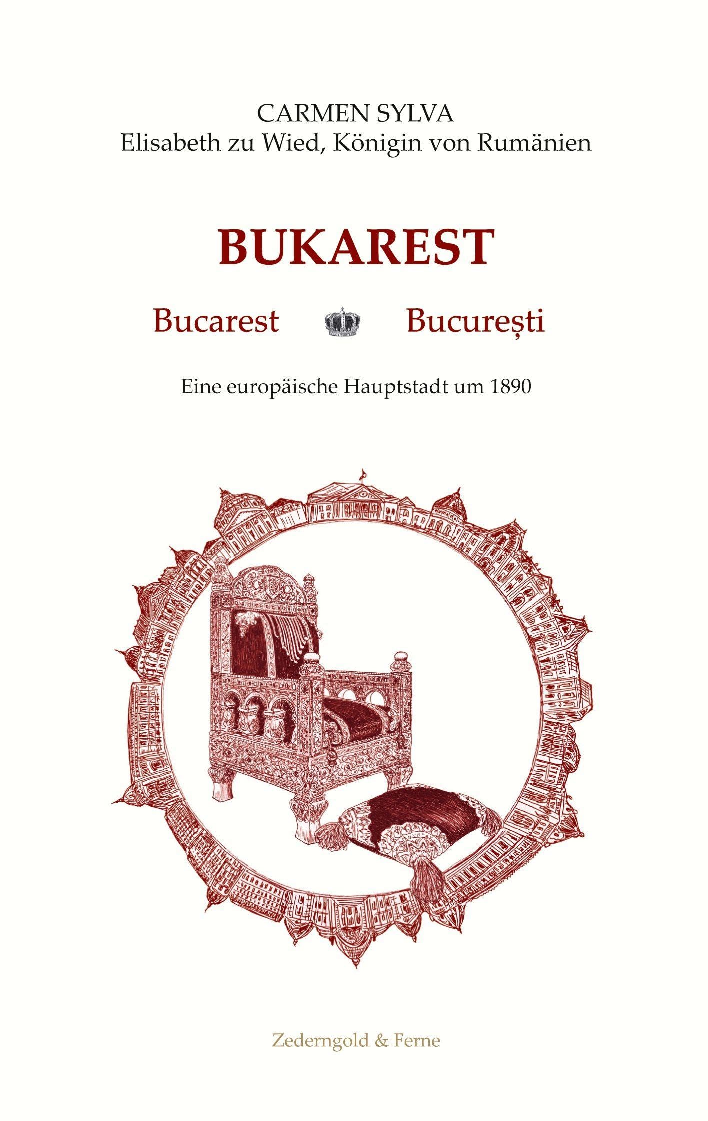 Bukarest: Eine europäische Hauptstadt um 1890