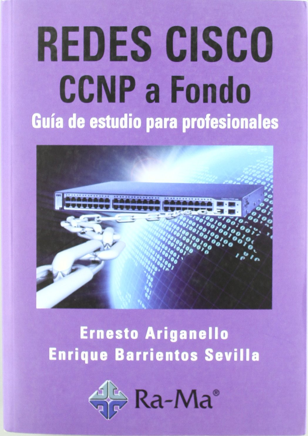 Redes CISCO. CCNP a fondo. Guía de estudio para profesionales (INFORMATICA GENERAL)