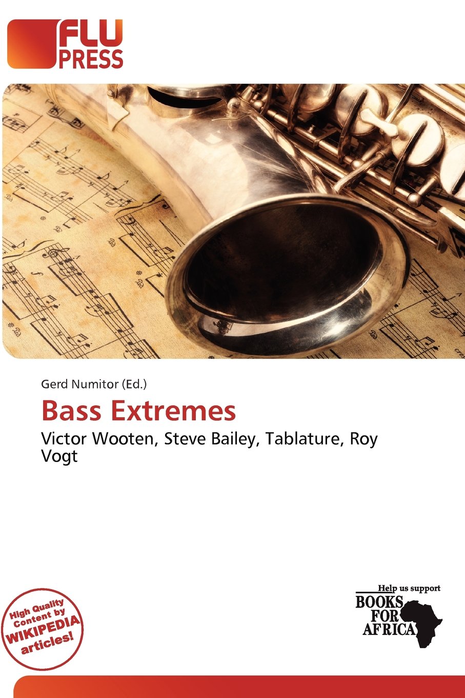 Bass Extremes: Victor Wooten, Steve Bailey, Tablature, Roy Vogt
