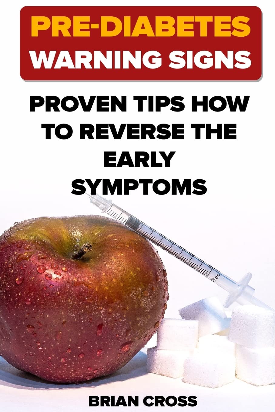 Pre-Diabetes Warning Signs: Proven Tips How to Reverse the Early Symptoms