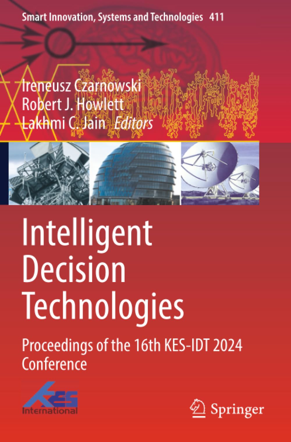 Intelligent Decision Technologies: Proceedings of the 16th KES-IDT 2024 Conference (Smart Innovation, Systems and Technologies)