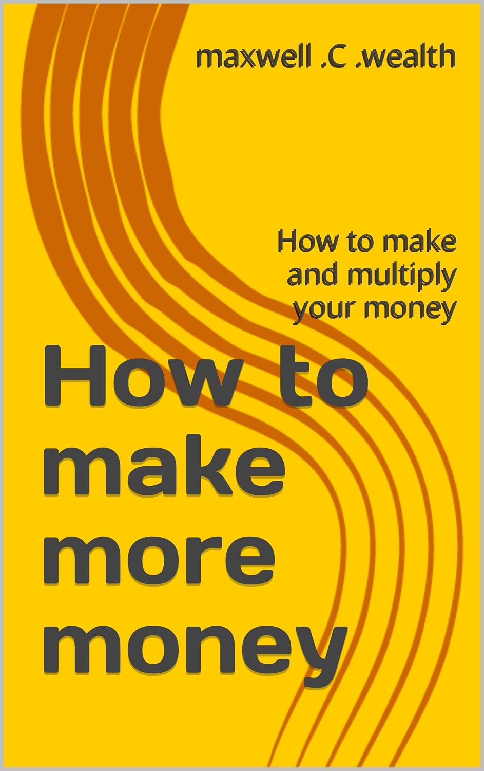 How to make more money How to make and multiply