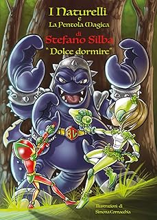 Dolce dormire. I Naturelli e la pentola magica