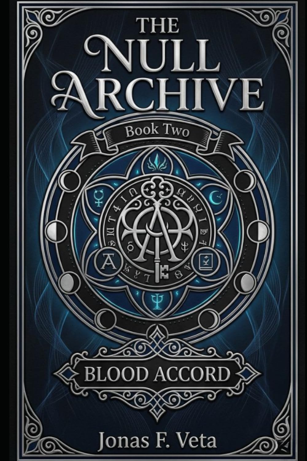 The Null Archive , Book Two , Blood Accord: A Dark Academia Fantasy of Forbidden Magic, Ancient Wounds, Political Secrets, and Slow-Burn Romance