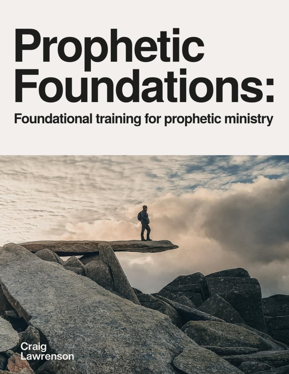 Prophetic Foundations: Foundational training for prophetic ministry