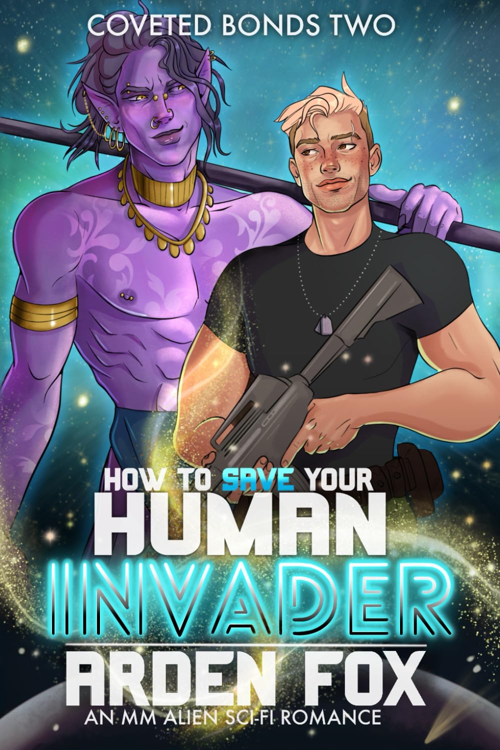 How To Save Your Human Invader: An MM Alien SciFi Romance (Coveted Bonds)