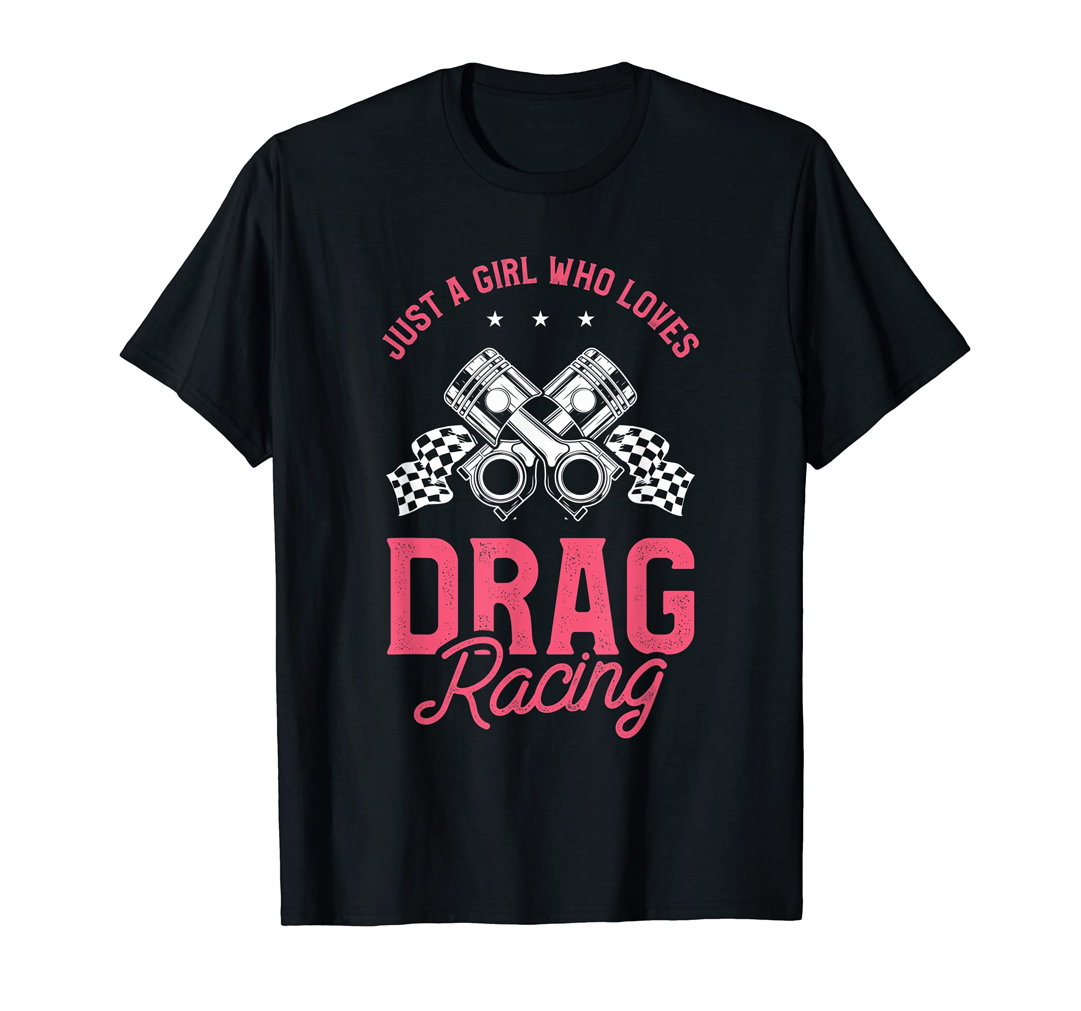 Just A Girl Who Loves Drag Racing Funny Track Race Car T-Shirt