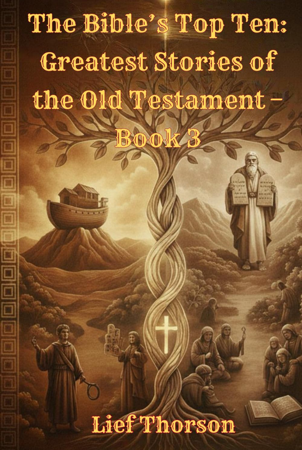 The Bible’s Top Ten: Greatest Stories of the Old Testament
