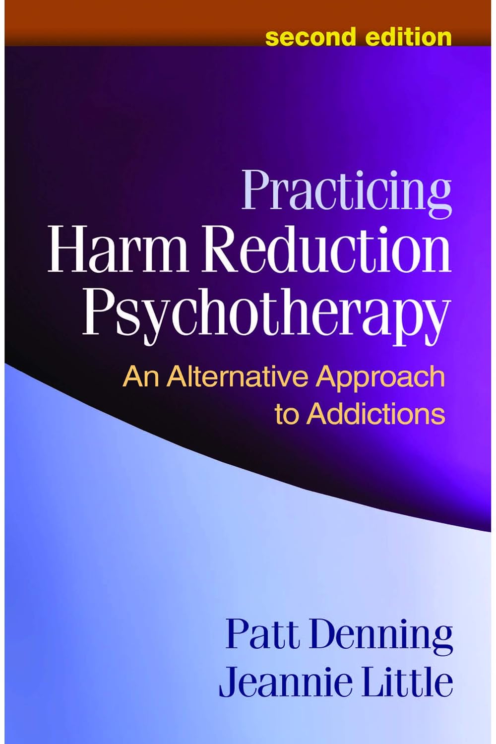 Practicing Harm Reduction Psychotherapy: An Alternative Approach to Addictions