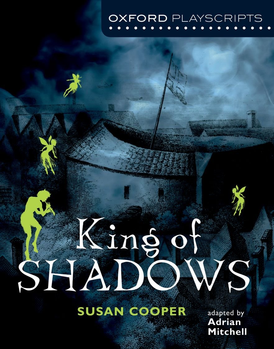 King of Shadows (Oxford Playscripts)