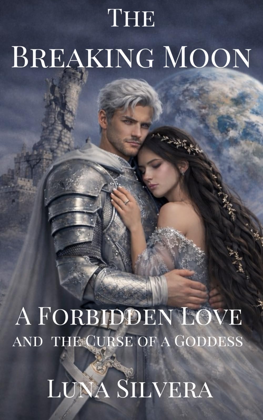 The Breaking Moon: A Forbidden Love and the Curse of a Goddess (The Breaking Moon Trilogy)