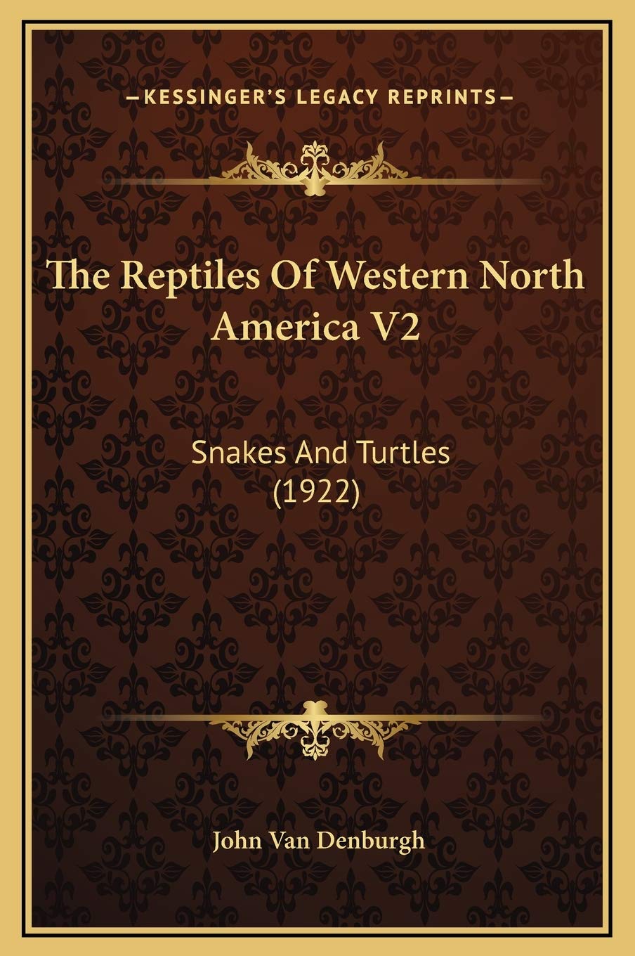 The Reptiles Of Western North America V2: Snakes And Turtles (1922)