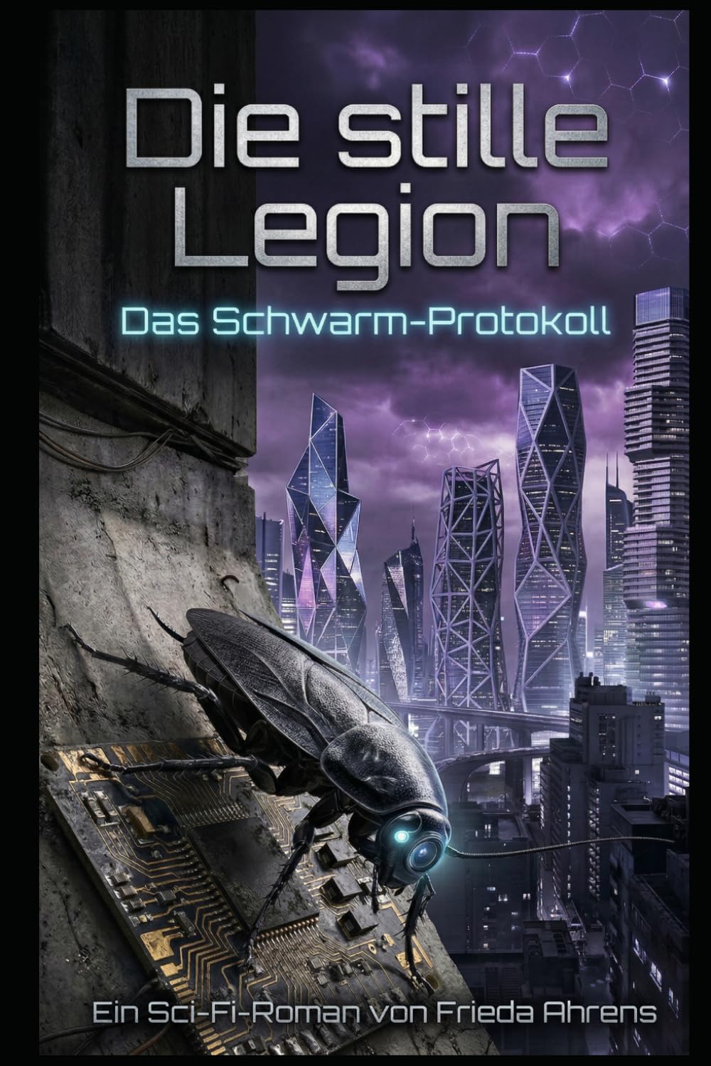 Die stille Legion: Das Schwarm-Protokoll