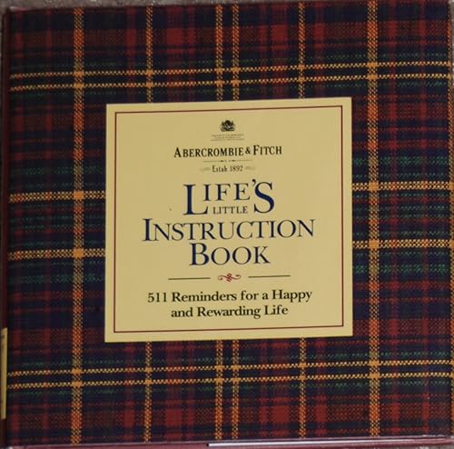 Life's Little Instruction Book: 511 Reminders for a Happy and