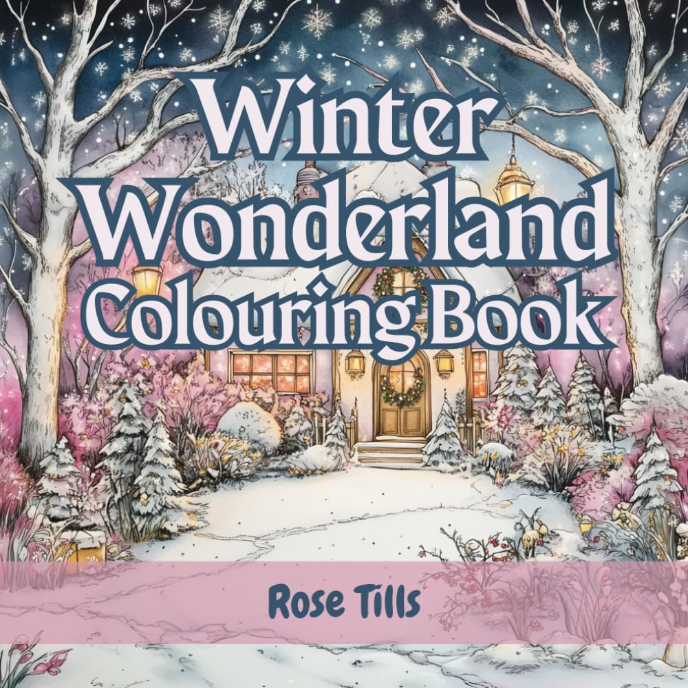 Winter Wonderland Colouring Book: Snowy scenes, cute animals, playful children - relaxing and fun colouring for adults