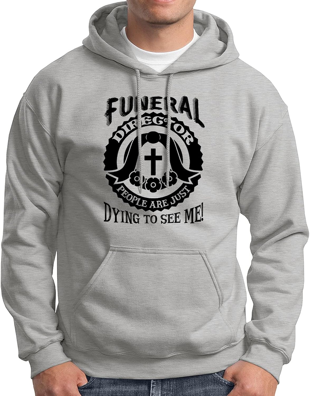 Funeral Director People Are Just Dying To See Me Hoodie