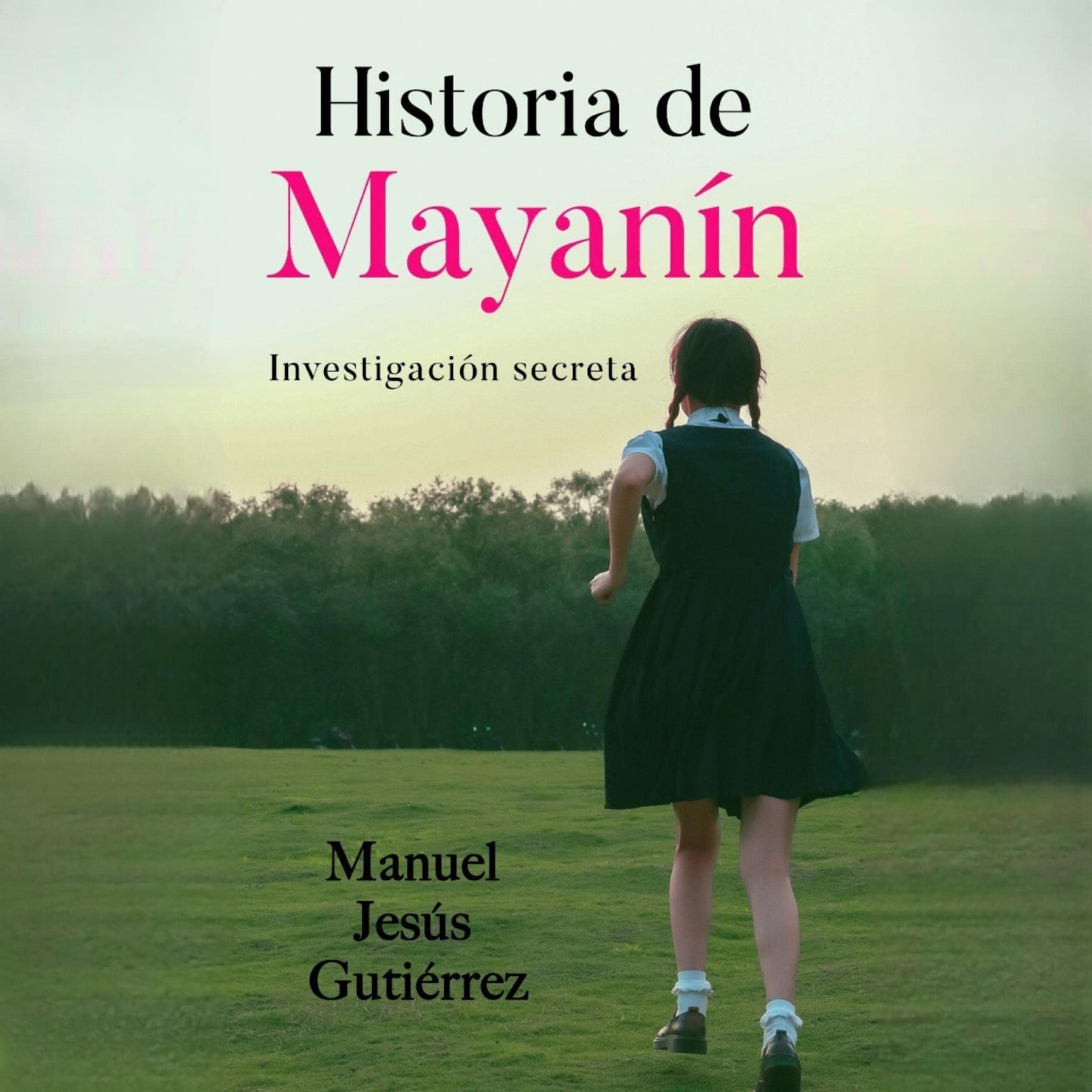 Historia de Mayanín [History of Mayanin]