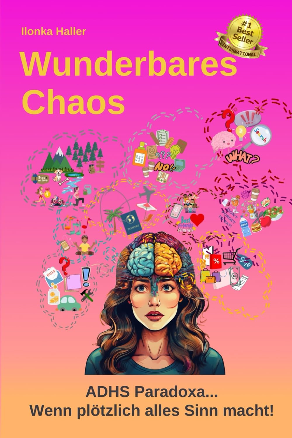Wunderbares Chaos: ADHS Paradoxa...Wenn plötzlich alles Sinn macht