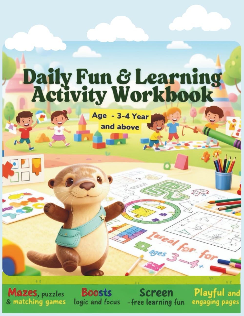Daily Fun & Learn Activity Workbook (Age 3–4+): Mazes, Matching Games, Puzzles & Brain Boosting Play for Kids
