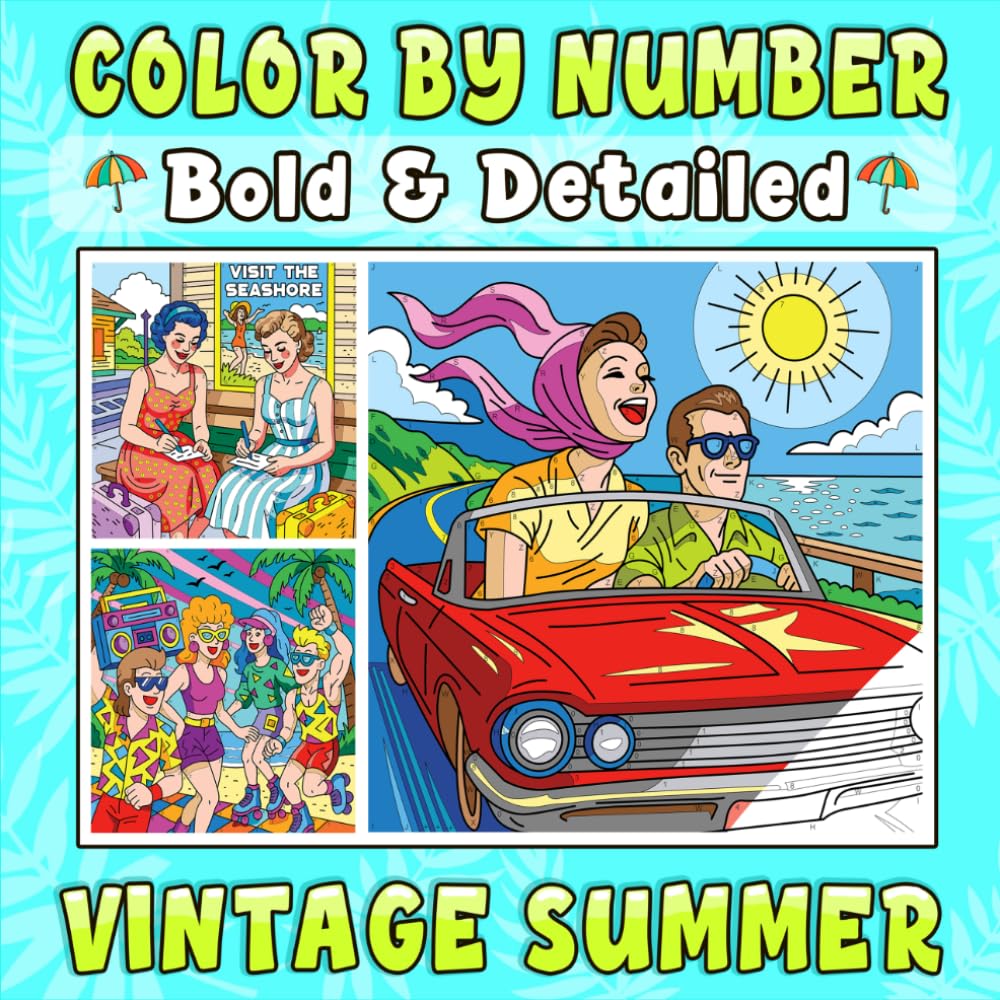 Color By Number Bold & Detailed Vintage Summer: A Nostalgic Seaside Journey Filled with Sunlit Scenes, Leisure Moments, and Timeless Holiday Charm