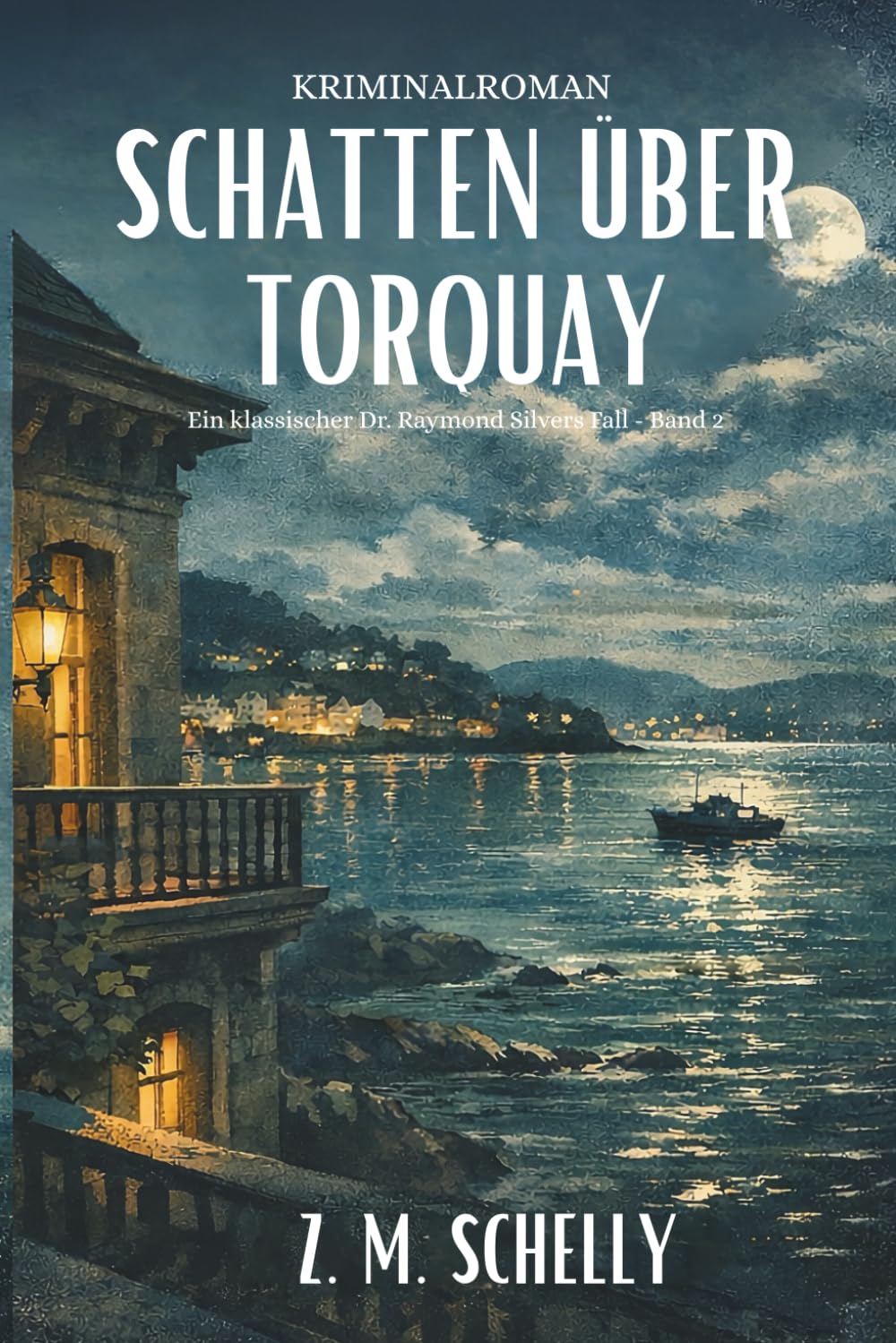 Schatten über Torquay (Die Dr.-Raymond-Silvers-Reihe)