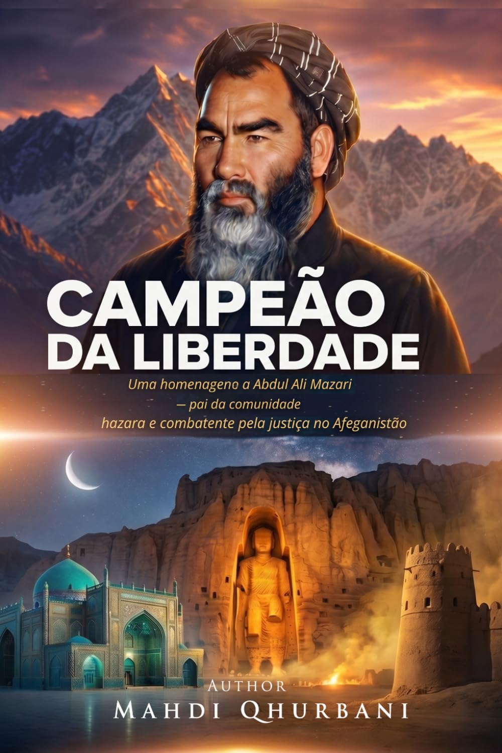 Campeão da Liberdade: Uma homenagem a Abdul Ali Mazari — pai da comunidade hazara e combatente pela justiça no Afeganistão