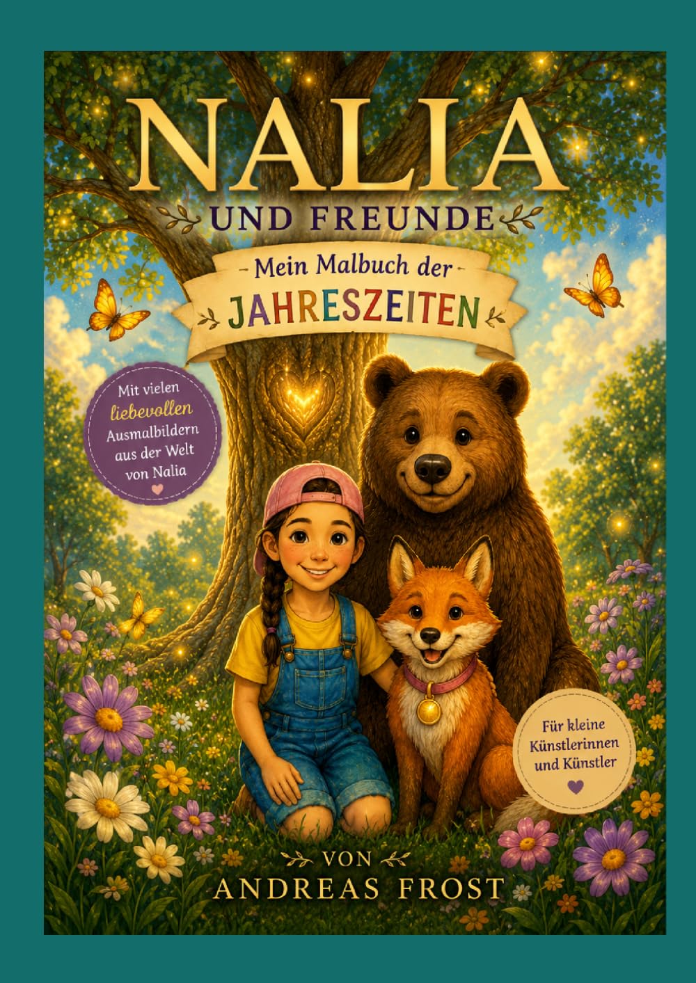 Nalia und Freunde: Mein Malbuch der Jahreszeiten (Nalia und Freunde - Die Welt des Baumes aus Licht)