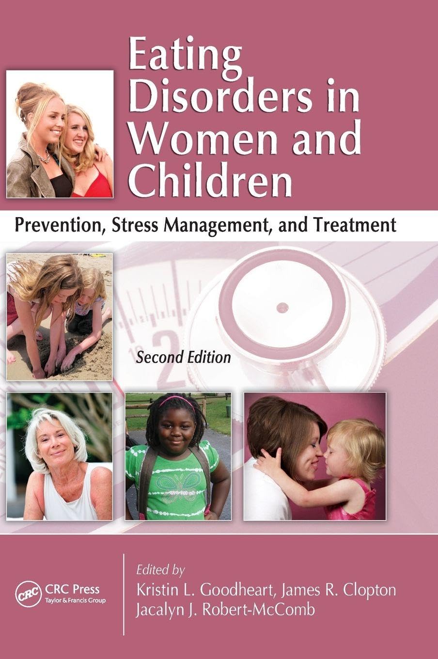 Eating Disorders in Women and Children: Prevention, Stress Management, and Treatment, Second Edition