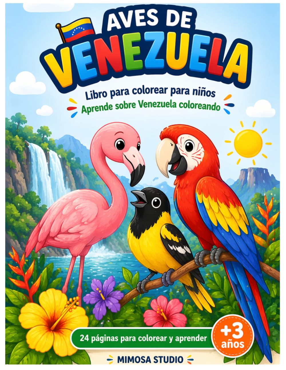 Las aves de Venezuela: Libro para colorear para niños – Aprende sobre Venezuela coloreando aves tropicales (3+ años) (Animales de Venezuela)