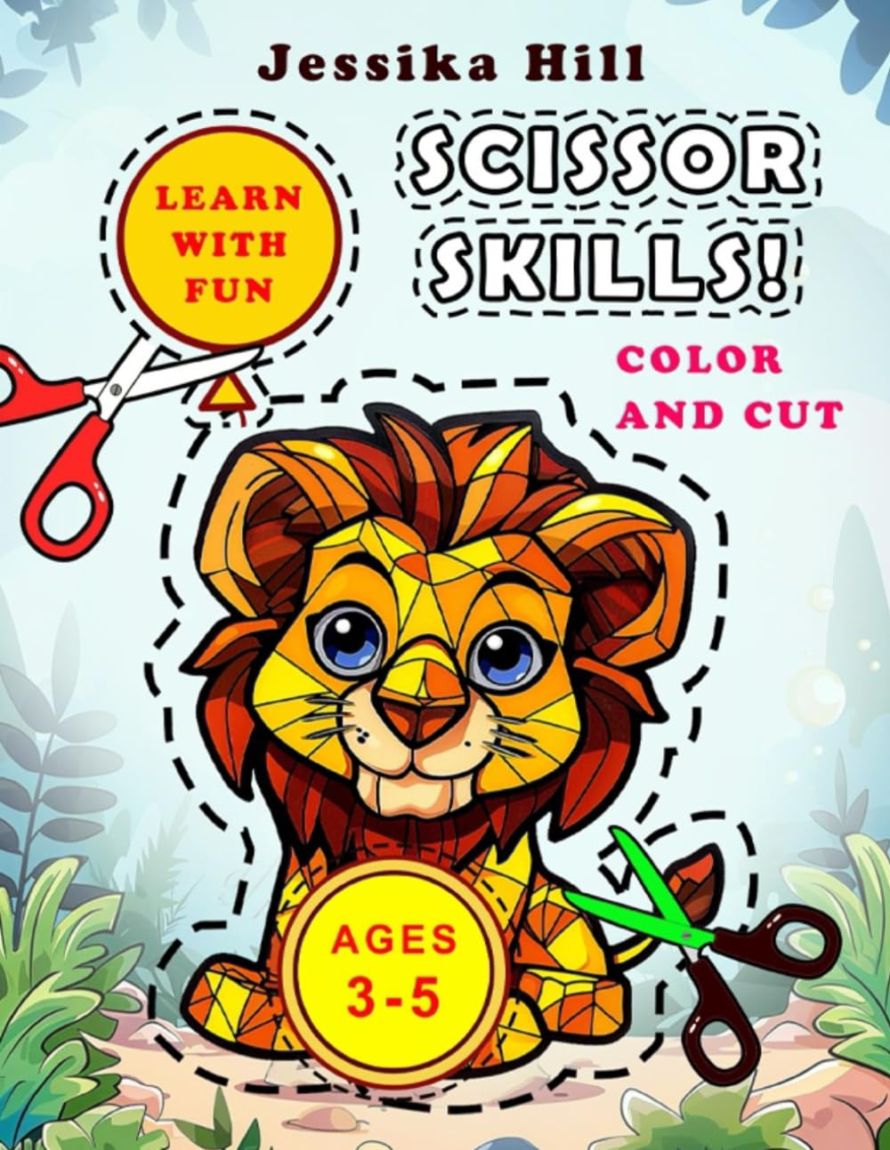 Scissor Skills | Color and Cut – 50+ fun coloring pages for preschoolers: Easy & Enjoyable Scissor Practice for Preschoolers (Ages 3–5)
