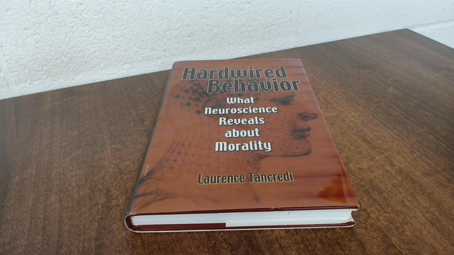 Hardwired Behavior: What Neuroscience Reveals about Morality