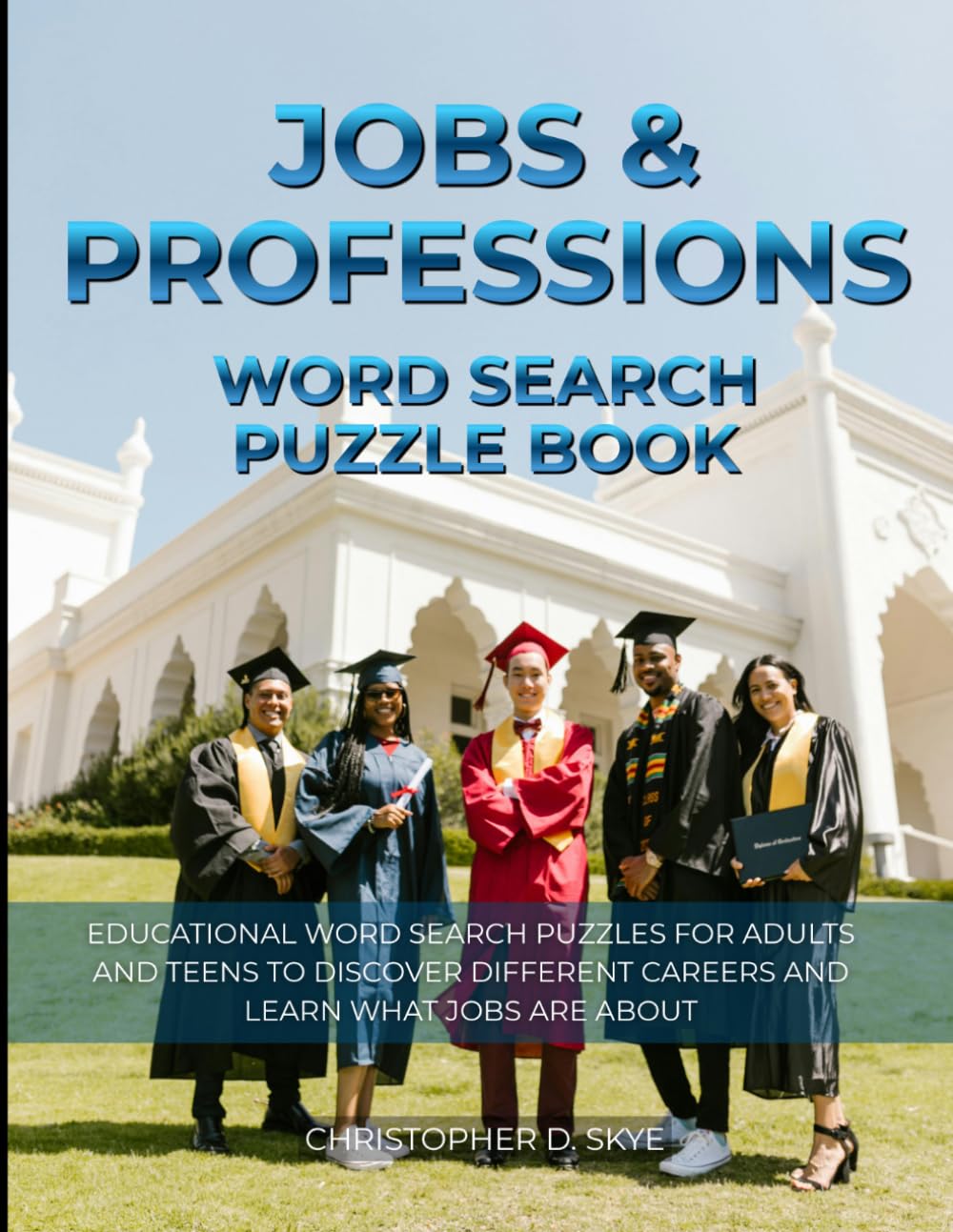 Jobs & Professions Word Search Puzzle Book: Educational Word Search Puzzles for Adults and Teens to Discover Different Careers and Learn What Jobs Are About