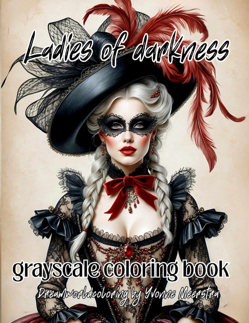 ladies of darkness: A Gothic Baroque Grayscale Coloring Book for Adults – Romantic Portraits of Lace, Mystery & Elegance"