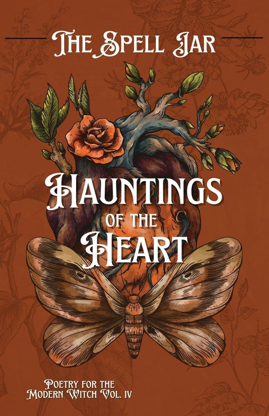 The Spell Jar: Hauntings of the Heart