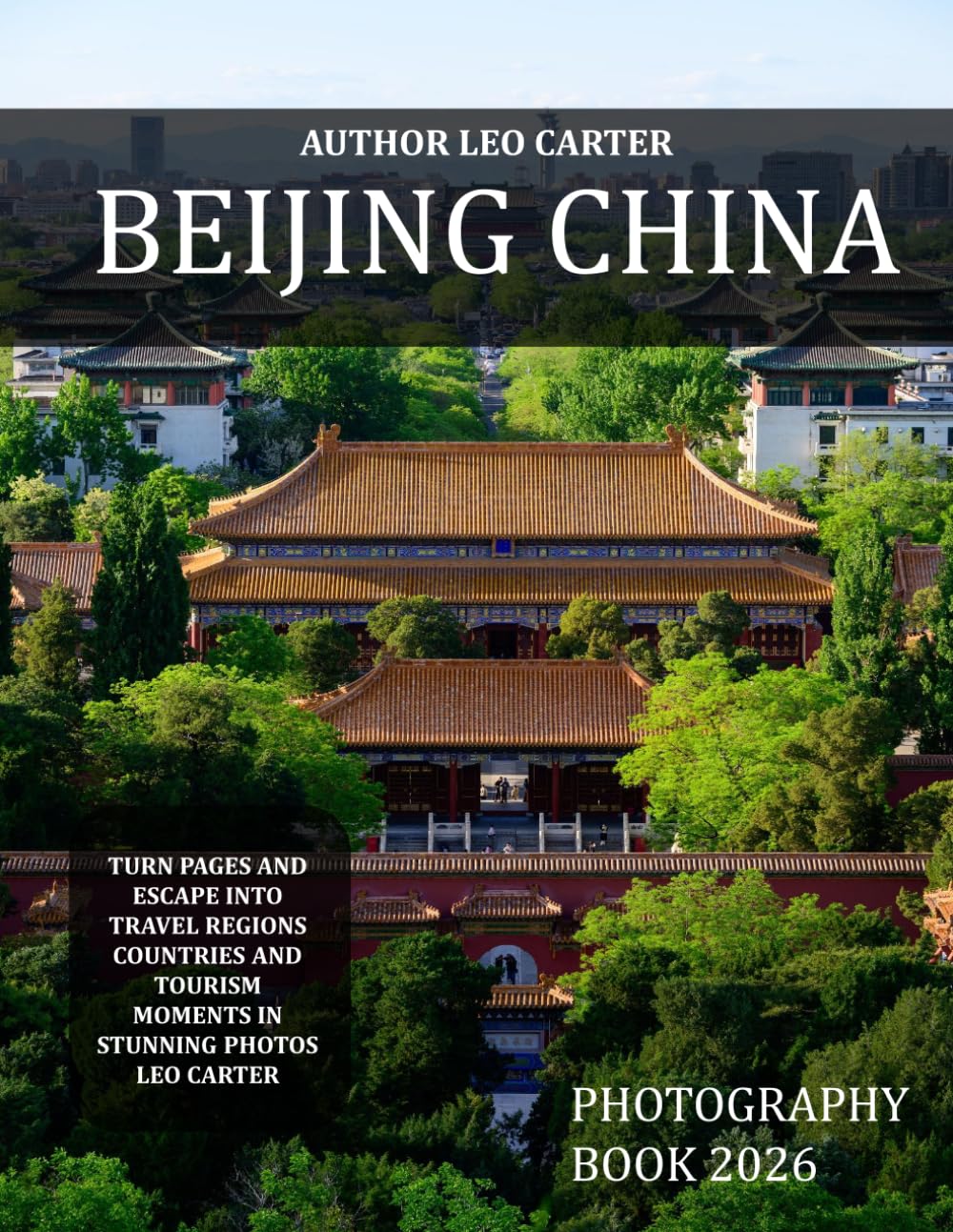 Beijing China: A Collection of 40 Scenic Photographs Showcasing the Agra Beijing China