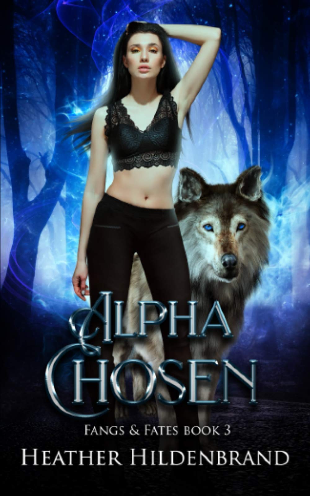 Alpha Chosen: 3 (Fangs and Fates)